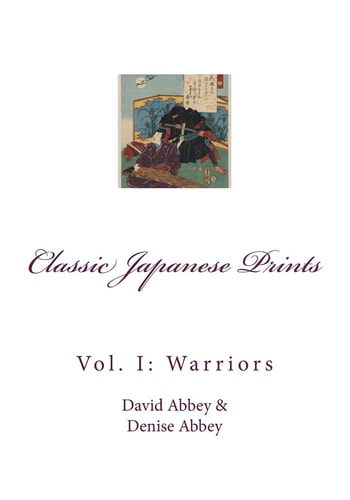 Classic Japanese Prints Vol. 1: Warriors