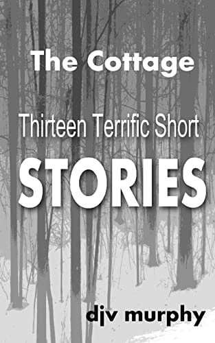 The Cottage Thirteen Terrific Short Stories