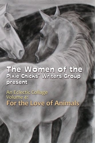 An Eclectic Collage Volume 4: For the Love of Animals