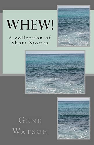 Whew! A Collection of Short Stories
