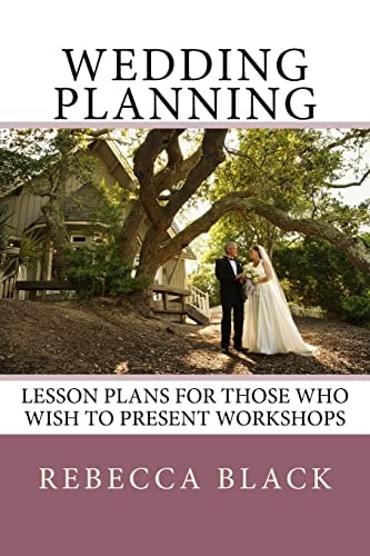 Wedding Planning Lesson Plans for Those Who Wish to Present Workshops