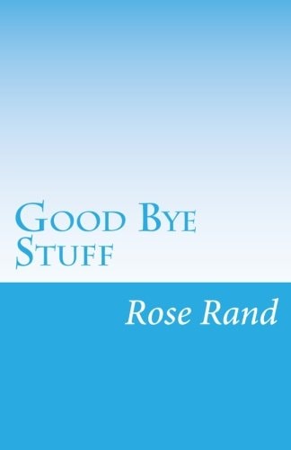 Good Bye Stuff Finding Delight in Detaching