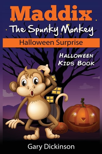 Halloween Kids Book Maddix The Spunky Monkey's Halloween Surprise