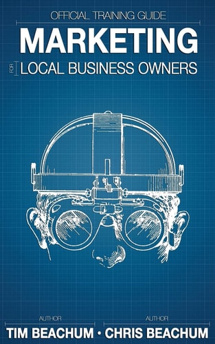 Marketing For Local Business Owners Official Training Guide