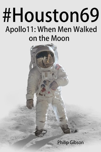 #Houston69 Apollo 11 - When Men Walked on the Moon