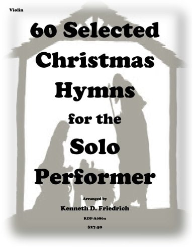 60 Selected Christmas Hymns for the Solo Performer-Violin Version