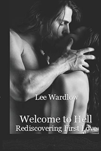 Welcome to Hell Rediscovering First Love