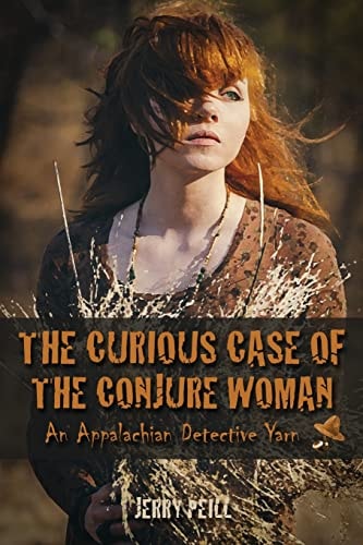 The Curious Case of the Conjure Woman An Appalachian Detective Farce