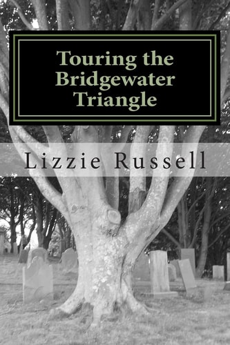 Touring the Bridgewater Triangle A Thrill Ride Through the Supernatural