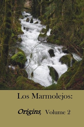 Los Marmolejos Origins, Volume 2