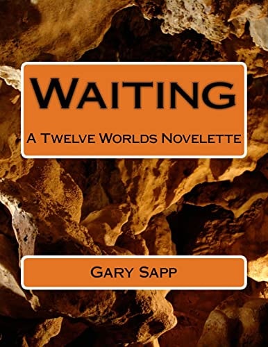Waiting A Twelve Worlds Novelette