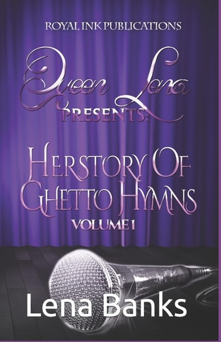 Queen Lena Presents Herstory of Ghetto Hymns (Volume1)