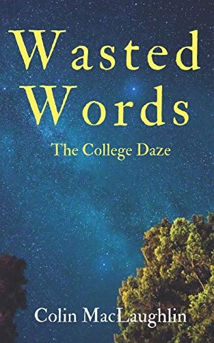 Wasted Words The College Daze
