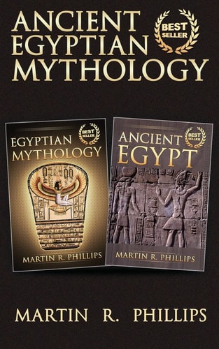 Ancient Egyptian Mythology Discover the Secrets of Ancient Egypt and Egyptian Mythology