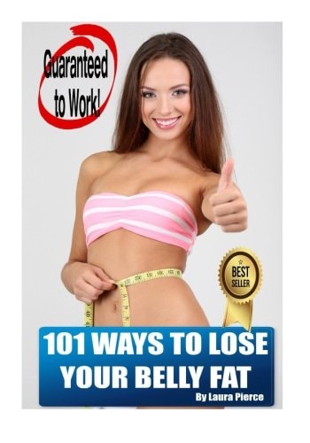 101 Ways to Lose Your Belly Fat