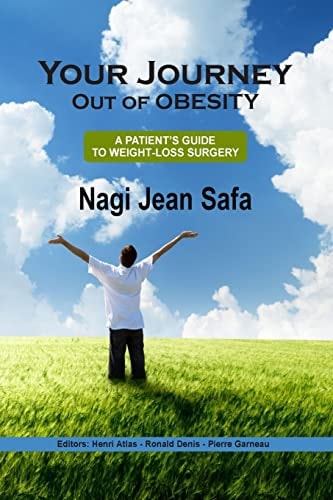 Your Journey Out of Obesity A Patient's Guide to Weight Loss Surgery