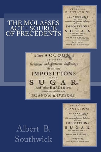 The Molasses Act - Source of Precedents