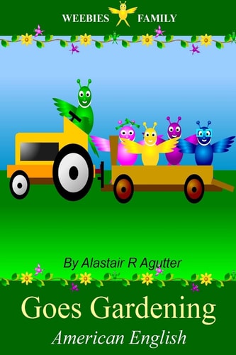 Weebies Family Goes Gardening American English American English Language Full Color