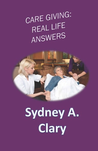 Care Giving Real Life Answers