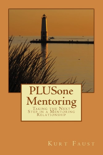 PLUSone Mentoring Taking the Next Steps in a Mentoring Relationship