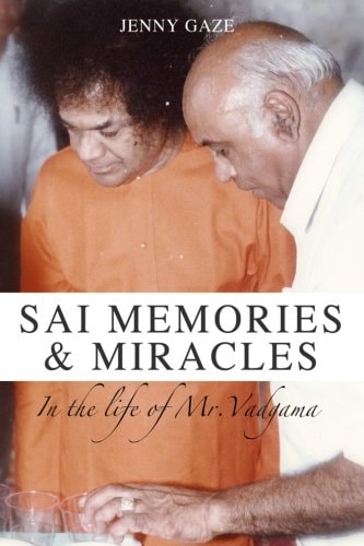 Sai Memories and Miracles In the Life of Mr. Vadgama