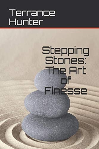 Stepping Stones The Art of Finesse