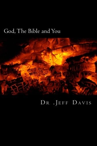 God, The Bible and You Transforming Truths to Live By