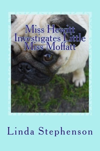 Miss Hewitt Investigates Little Miss Moffatt