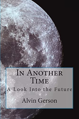 In Another Time A Look Into the Future