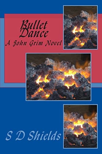 Bullet Dance A John Grim Novel
