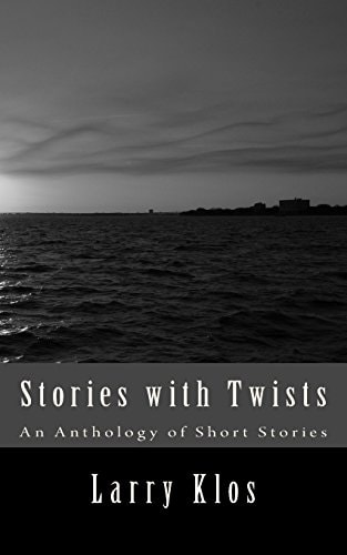 Stories with Twists An Anthology of Short Stories