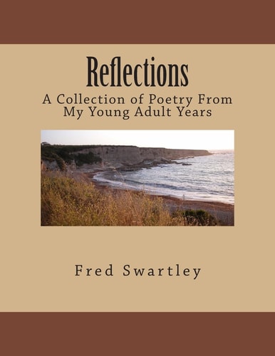 Reflections A Collection of Poetry From My Young Adult Years