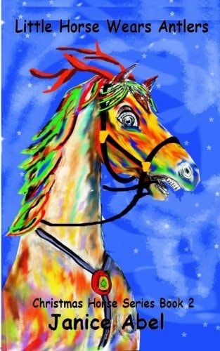 Little Horse Wears Antlers