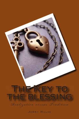 The Key to the Blessing Realization Versus Tradition
