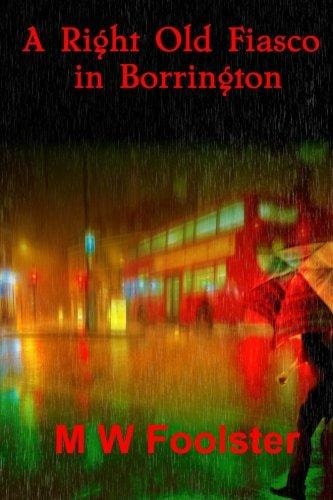 A Right Old Fiasco in Borrington