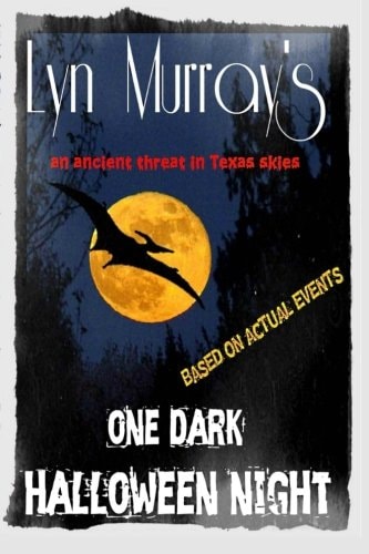 One Dark Halloween Night A PrehistoricThreat in Texas Skies