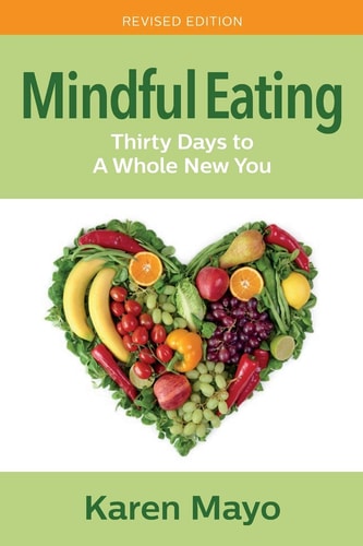 Mindful Eating Thirty Days to a Whole New You