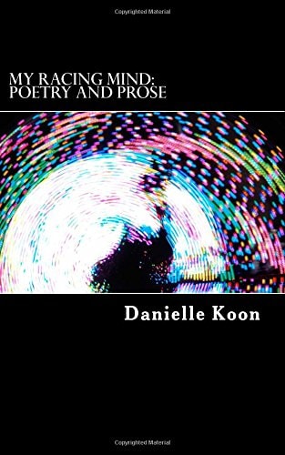 My Racing Mind Poetry and Prose