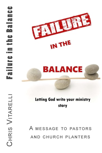 Failure in the Balance Letting God Write Your Ministry Story