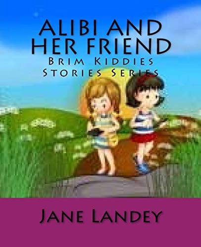 Alibi and Her Friend Brim Kiddies Stories Series