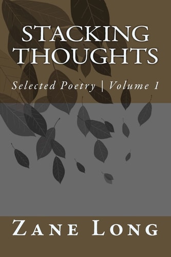 Stacking Thoughts Selected Poetry from Over 15 Years