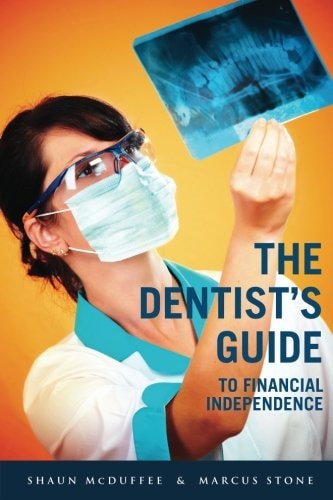 The Dentist's Guide to Financial Independence