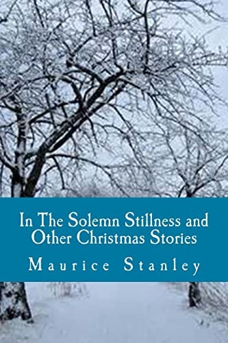 In The Solemn Stillness and Other Christmas Stories