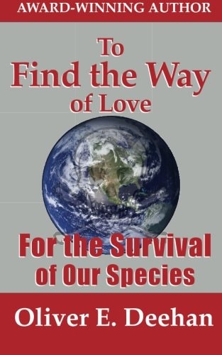 To Find the Way of Love For the Survival of Our Species