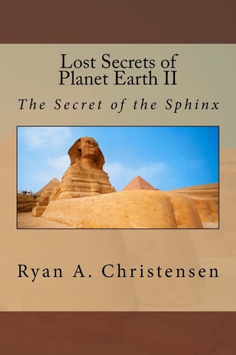 Lost Secrets of Planet Earth II The Secret of the Sphinx