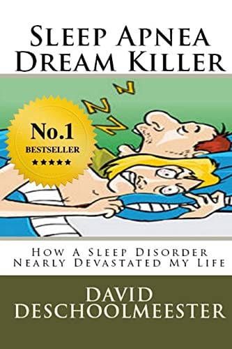 Sleep Apnea Dream Killer How a Sleep Disorder Nearly Devastated My Life
