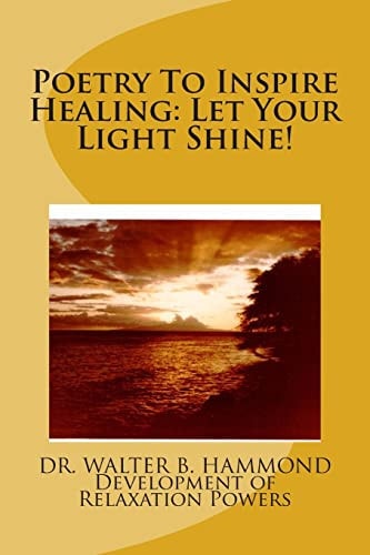 Poetry To Inspire Healing Let Your Light Shine!