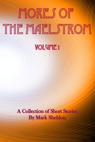 Mores of the Maelstrom
