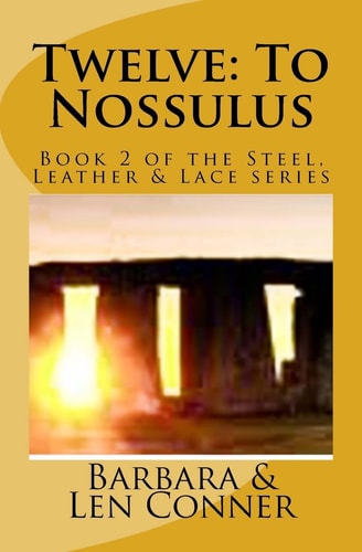 Twelve: to Nossulus Book 2 of the Steel, Leather and Lace Series