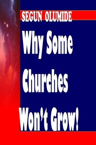 Why Some Churches Won't Grow! Church Growth Secrets